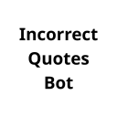 Voting for Incorrect Quotes Bot