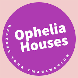 Ophelia Houses